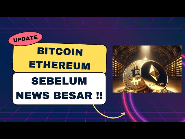 BITCOIN ETHEREUM UPDATE SEBELUM NEWS BESAR MINGGU INI TEKNIKAL UPDATE HARI INI class=