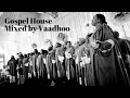 Gospel, House Music Mix 2021