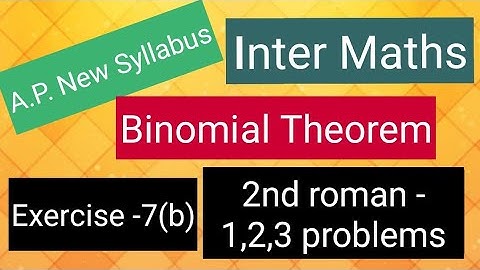Inter Maths - A.P. New Syllabus- Binomial Theorem -Exercise -7(b) - 2nd roman - 1,2,3 problems 