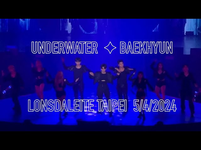 UNDERWATER | BAEKHYUN (백현) LONSDALEITE ASIA TOUR | TAIPEI | 5/4/2024 class=