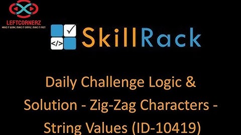 skillrack daily challenge logic & solution-zig zag characters-two string values(16-12-20)[id-10419]