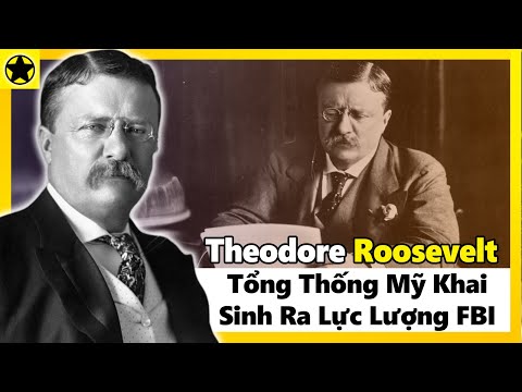 Video: Theodore Roosevelt: Tiểu Sử, Sự Nghiệp Và Cuộc Sống Cá Nhân