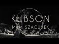 Kubson  mam szacunek