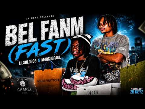 Bel Fanm (Fast) - LilSolo305 & M4rcusPaul