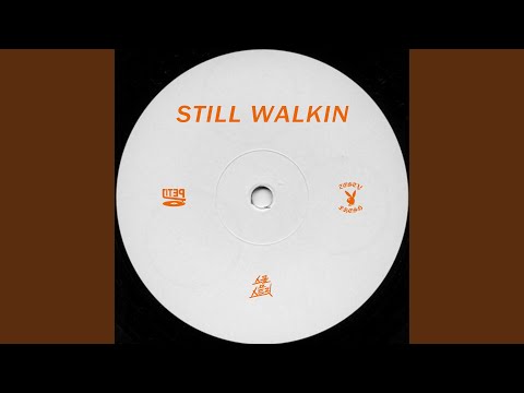 Still Walkin