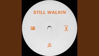Still Walkin