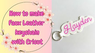 DIY: Faux Leather Keychain/ Using Cricut Maker 3