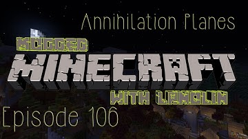 Modded Minecraft 1.7.10: S01E106 - Annihilation Planes (Sugar Cane Automation)