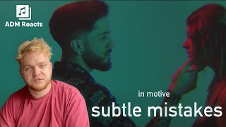 IN MOTIVE - Subtle Mistakes (REACTION!!!)