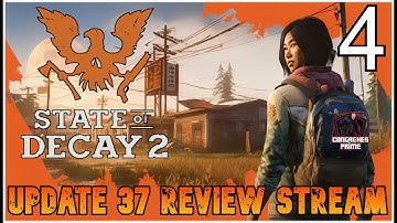 State of Decay 2 - Update 37 Review Stream | Lethal Zone "Fresh Start" Part 4 "NEW Mission"