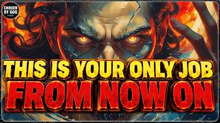 GOD'S CHOSEN ONES, YOUR MOST IMPORTANT WORK ON EARTH IS STILL UNFINISHED! | CHOSEN BY GOD OFFICIAL