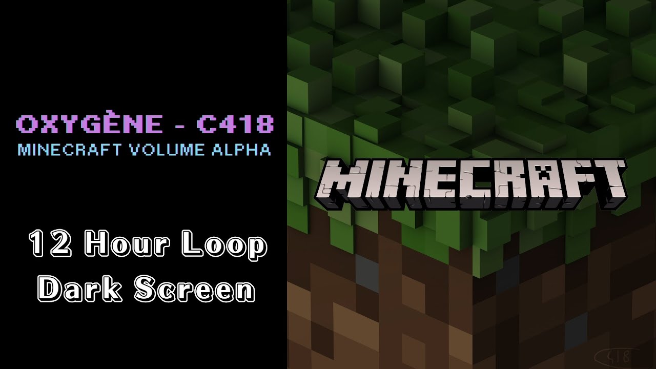 C418 - Oxygène - Minecraft Volume Alpha 💤 Dark Screen to fall asleep to (12 Hours)