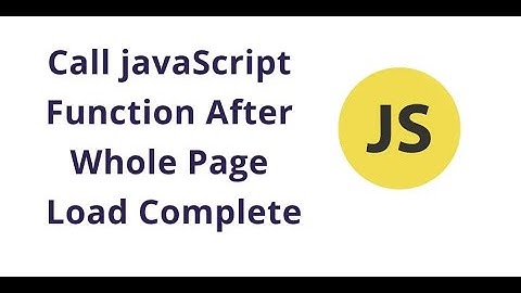 javascript call function after complete page load