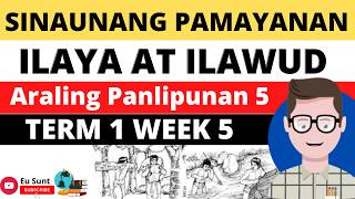 AP 5 Term 1 Week 5 | Sinaunang Pamayan ng Ilaya at Ilawud