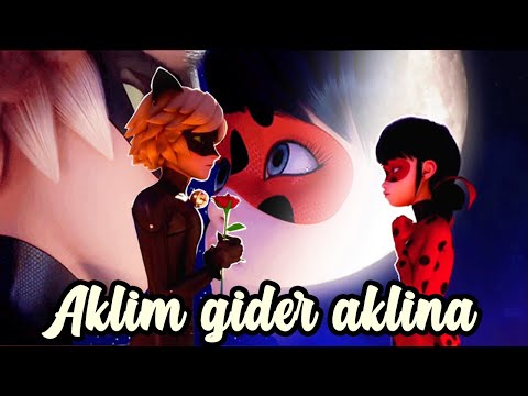 AMV Aklim Gider Aklina Miraculous Ladybug