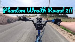 Phantom Wraith Round 2!!