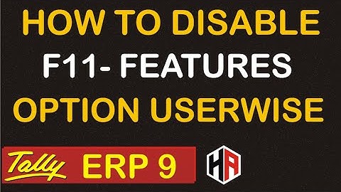 HOW TO DISABLE F11- FEATURES OPTION USERWISE IN TALLY | SECURITY CONTROL SETUP IN TALLY ERP 9