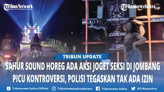 Download Lagu Viral Sahur Sound Horeg Ada Aksi Joget Seksi di Jombang Picu Kontroversi, Polisi Klarifikasi MP3