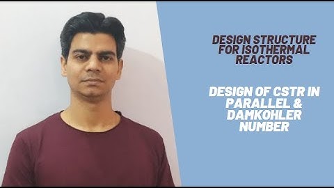 Design Of CSTR in Parallel & Damkohler Number