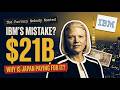 IBM Paid to Dump It. Now Japan Pays $21 Billion