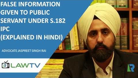Indian Kanoon - IPC Section 182 False information given to public servant - LawRato
