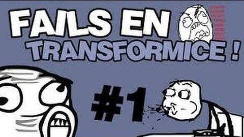 Fails #1 | TRANSFORMICE