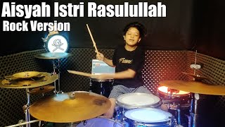 Aisyah Istri Rasulullah (Rock Version) | Drum Cover By Gilang Dafa