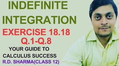 Indefinite Integration  RD Sharma Exercise 18.18  Exercise 19.18 class 12