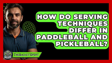How Do Serving Techniques Differ in Paddleball and Pickleball? | The Racket Xpert News