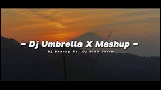 Dj Old Umbrella X Mashup Slow Bass Ft. Dj Rian Jatim Viral Tik Tok Terbaru - DJ SANTUY