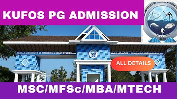 KUFOS  PANAGAD 2023 PG ADMISSION WILL STARTED SOON MFSc/MSC/MBA/MTECH