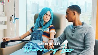 Daryn & Izzy - Where's My Love ( Life In A Year )