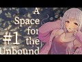 【 A Space for the Unbound 】#1 不思議なカノジョと青春と【 Vtuber / 紡葉よみ 】