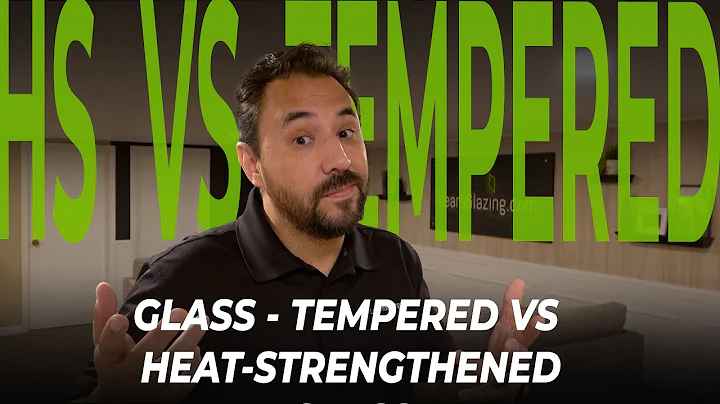 Tempered vs heat-strengthened glass. Did You know
