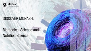 Discover Monash:  Biomedical Science