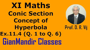 XI Maths | Conic Section | Concept of Hyperbola | Ex.11.4 (Q. 1 to Q. 6) by Mohit Sir