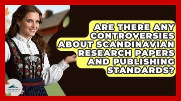 Are There Any Controversies About Scandinavian Research Papers and Publishing Standards?