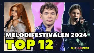  Top 12 With Painfully Honest Comments - Melodifestivalen 2024 Shauunzers