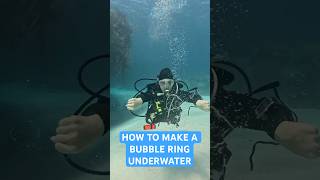 How To Make A Bubble Ring Underwater While Scuba Diving