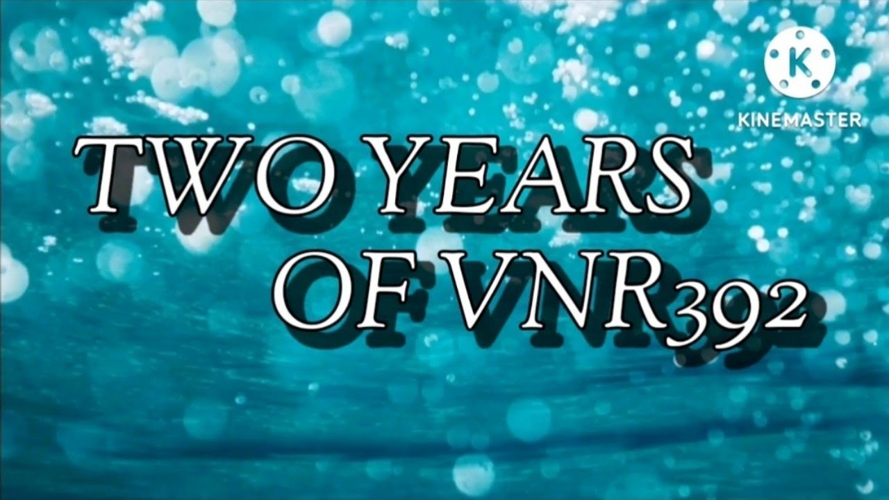 Celebrating Two Years Of VNR392!
