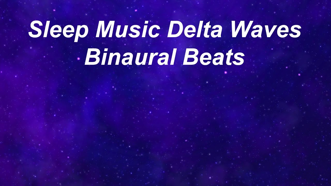 Sleep Music | Delta Waves (2Hz) Binaural Beats - Deep relaxation and ...