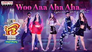 Woo Aa Aha Aha Lyrical | F3 Songs | Venkatesh, Varun Tej | Anil Ravipudi | DSP | Dil Raju