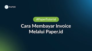 Cara Membayar Invoice Melalui Paper.id screenshot 2