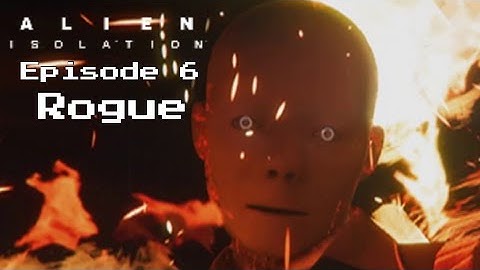 Rogue | Alien: Isolation - Episode 6