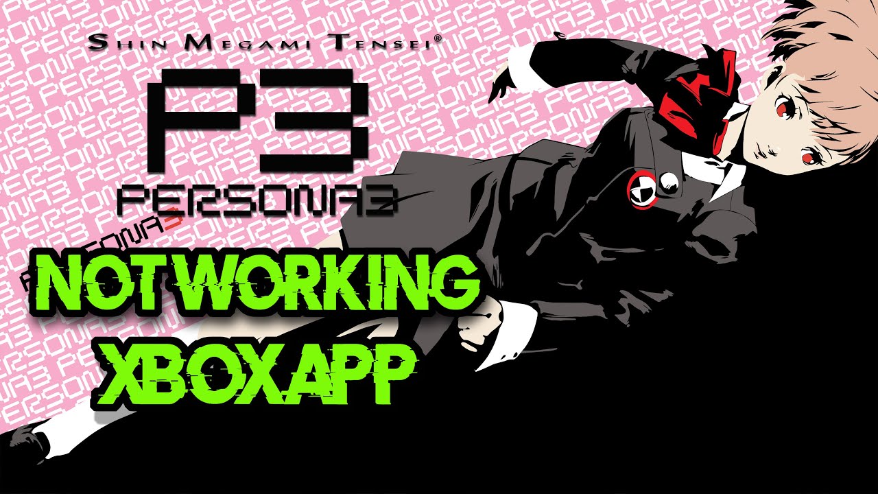 Fix Persona 3 Not Launching Not Opening on Game Pass /Xbox App ...