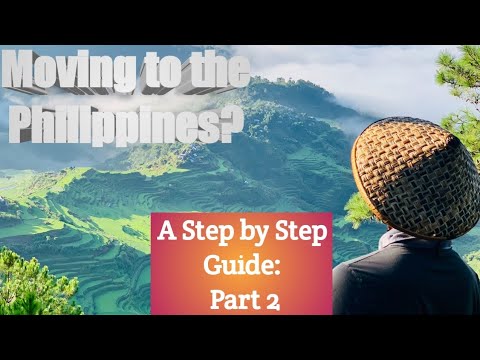 Moving to the Philippines? A Step by Step Guide: Part 2