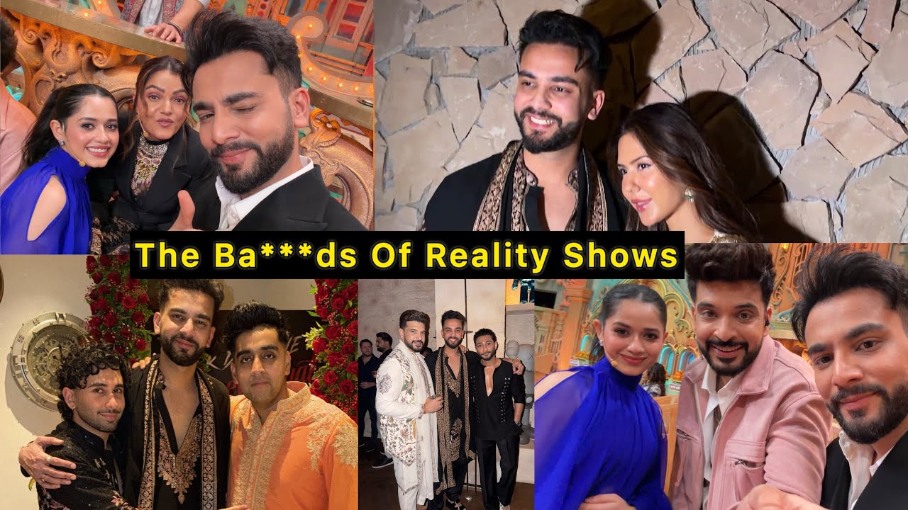 The Ba***ds Of Reality Shows ❤️