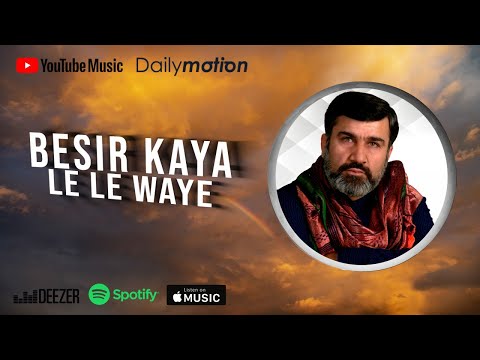 Beşir Kaya - Lê Lê Waye (2021 © Aydın Müzik)