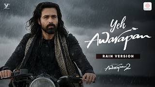 Yeh Awarapan- Rain Version 🌧️❤️ | Awarapan 2 | Emraan, Disha| Amaal, Arijit, Rashmi Virag