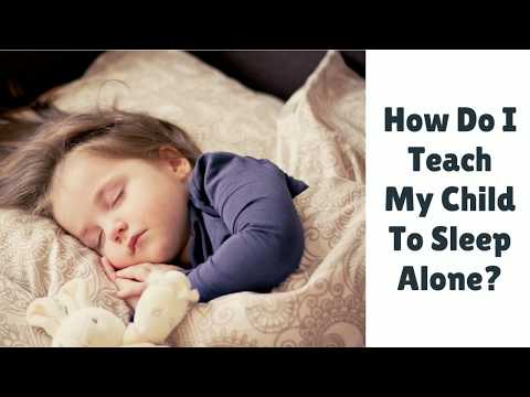 Video: How To Teach Your Child To Sleep Separately